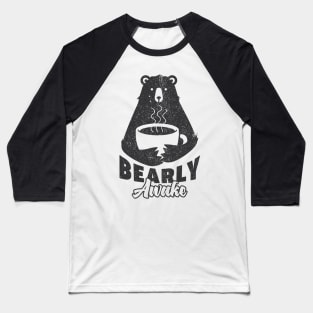 Bearly Awake Coffee Drinking Bear Hug Hot Coffee Baseball T-Shirt